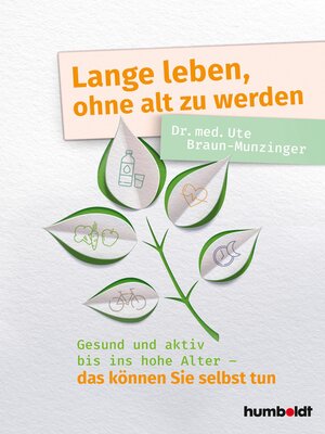cover image of Lange leben, ohne alt zu werden